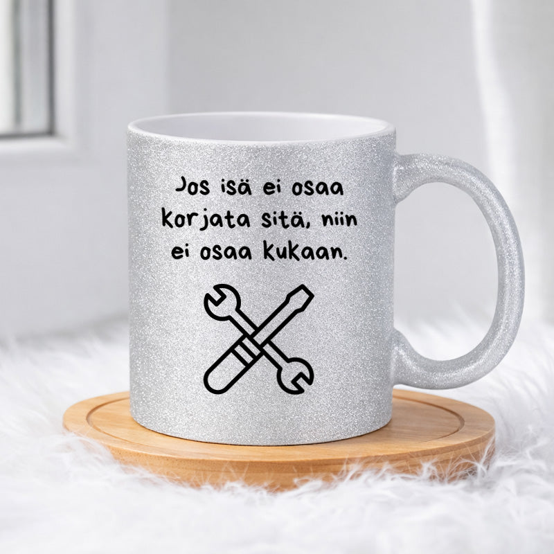 Jos isä ei osaa korjata sitä (0243) | Glittermuki 330ml
