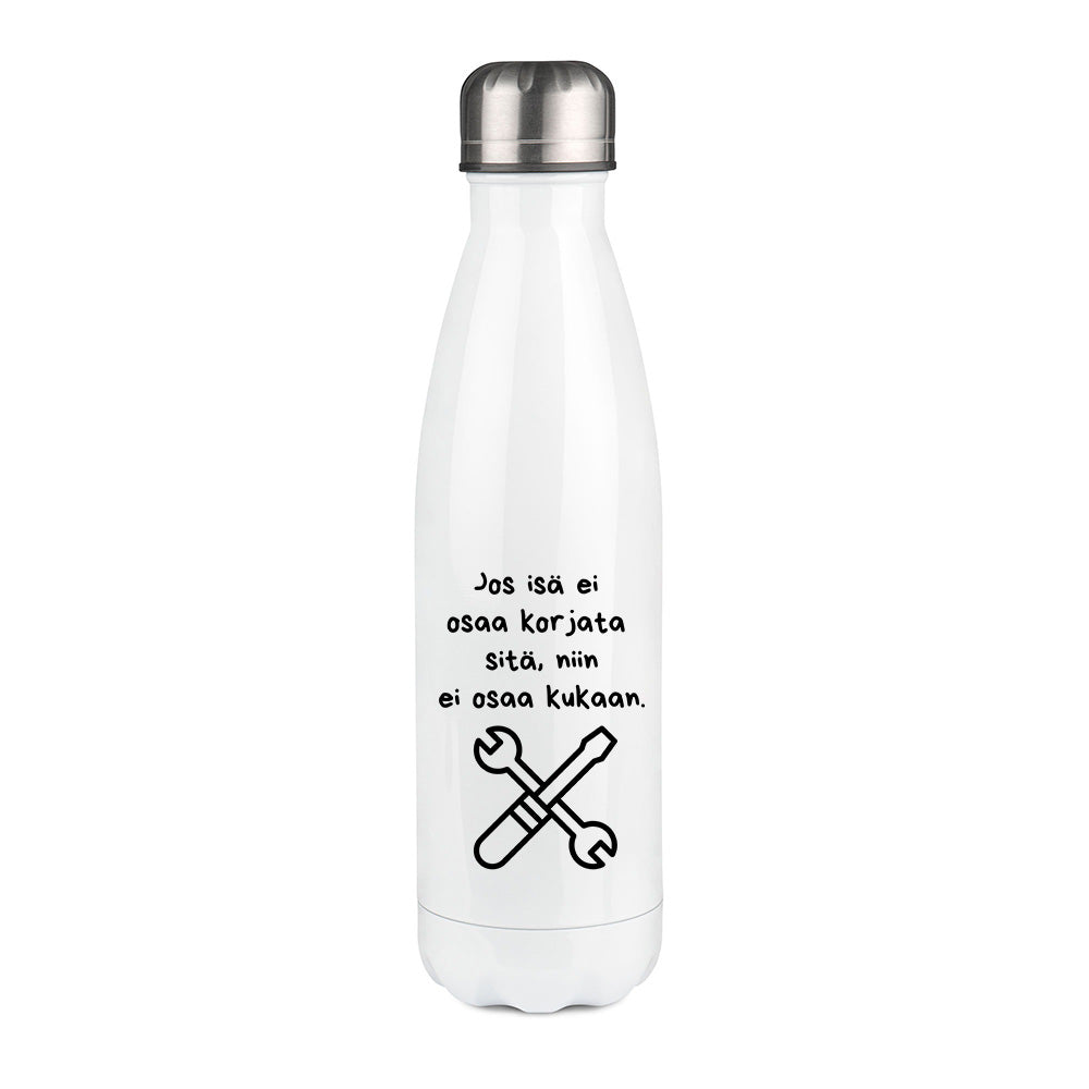 Jos isä ei osaa korjata sitä (0243)  | Termospullo 500ml