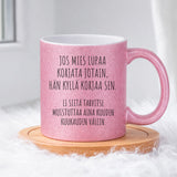 Jos mies lupaa (0086) | Glittermuki 330ml