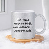 Jos tämä kuppi on tyhjä (0189) | Glittermuki 330ml