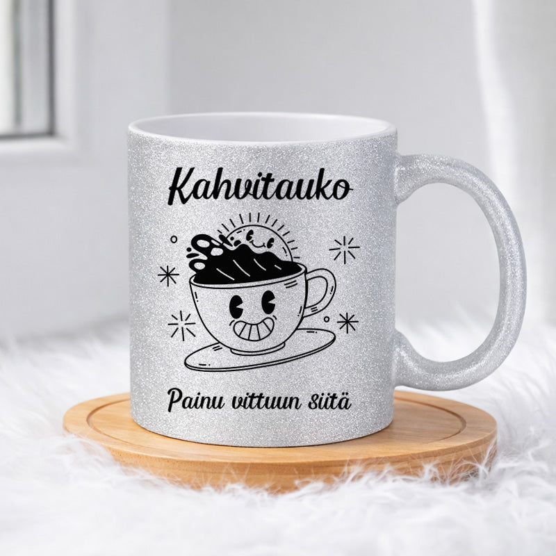 Kahvitauko - Painu vittuun siitä (0099)  | Glittermuki 330ml