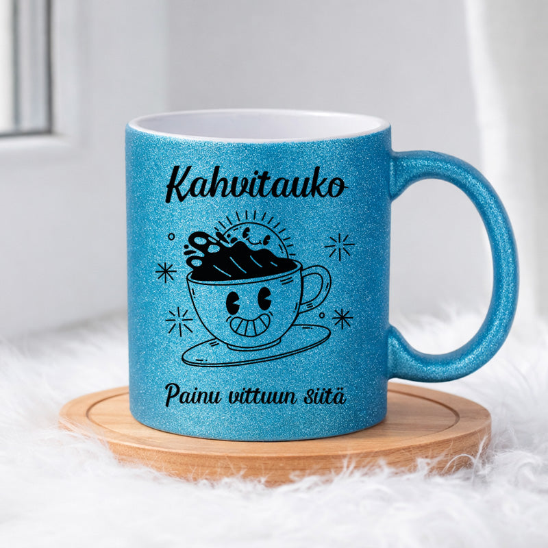 Kahvitauko - Painu vittuun siitä (0099)  | Glittermuki 330ml