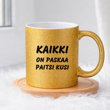 Kaikki on paskaa paitsi kusi  (0109) | Glittermuki 330ml