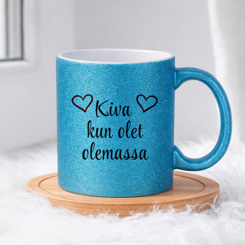 Kiva kun olet olemassa (0181) | Glittermuki 330ml
