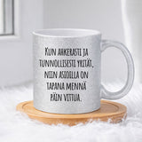 Kun ahkerasti ja tunnollisesti yrität, niin asioilla on tapana mennä päin vittua. (0348) | Glittermuki 330ml