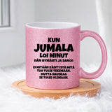 Kun jumala loi minut (0507) | Glittermuki 330ml