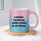 Laiskaksi haukkuvat (0093) | Glittermuki 330ml