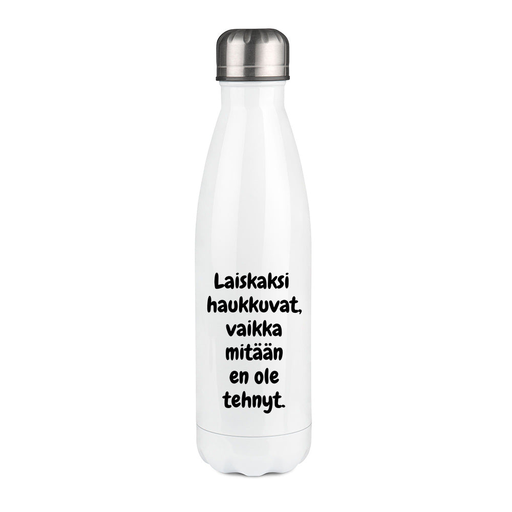 Laiskaksi haukkuvat (0093) | Termospullo 500ml