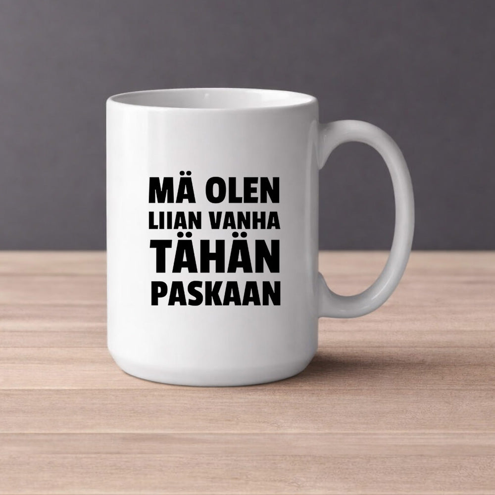 MÄ OLEN LIIAN VANHA TÄHÄN (0401)  | Kahvikuppi 440ml