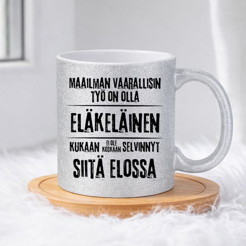 Maailman vaarallisin ammatti on eläkeläinen (0513) | Glittermuki 330ml