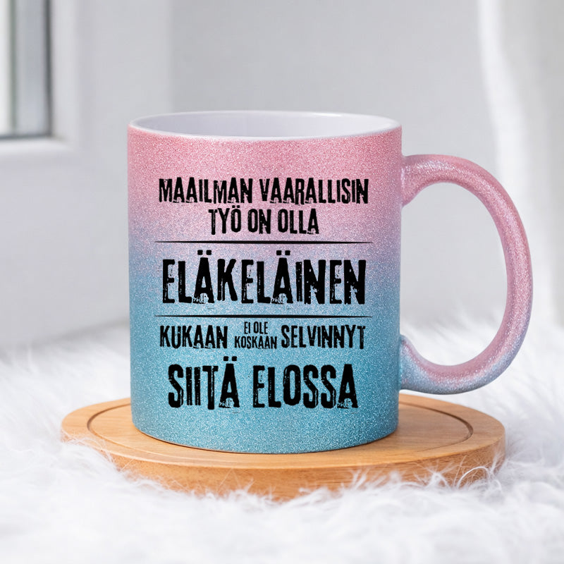 Maailman vaarallisin ammatti on eläkeläinen (0513) | Glittermuki 330ml