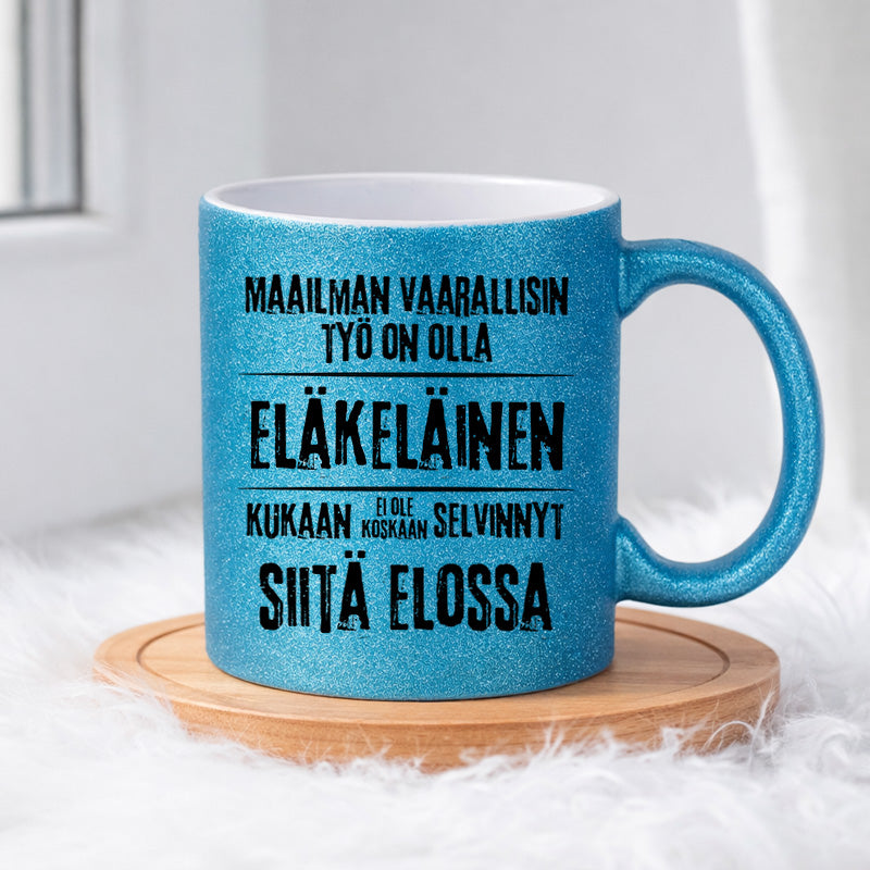 Maailman vaarallisin ammatti on eläkeläinen (0513) | Glittermuki 330ml