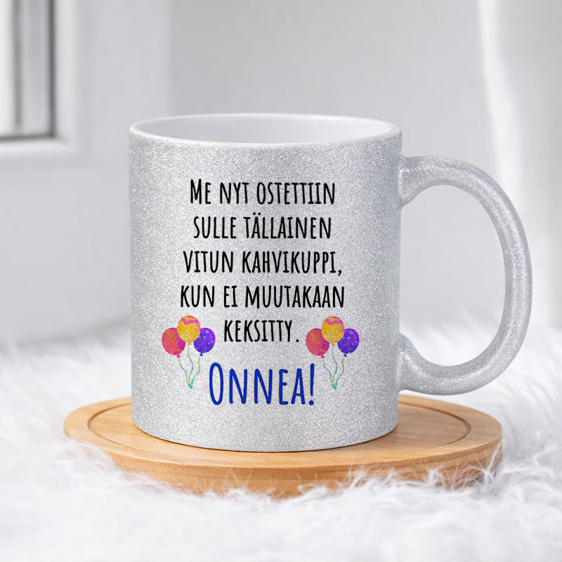 Me nyt ostettiin sulle tällainen vitun kahvikuppi (0039) | Glittermuki 330ml