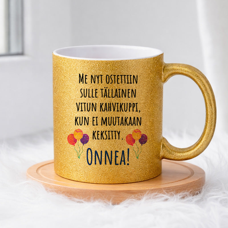 Me nyt ostettiin sulle tällainen vitun kahvikuppi (0039) | Glittermuki 330ml