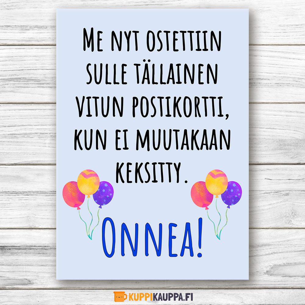 Me nyt ostettiin sulle tällainen vitun postikortti - Postikortti (0039)