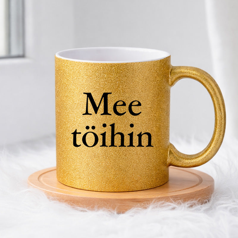Mee töihin (0021) | Glittermuki 330ml
