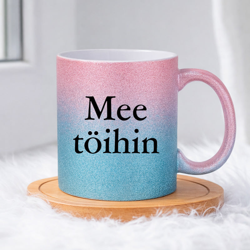 Mee töihin (0021) | Glittermuki 330ml