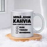 Minä juon kahvia vain 3 kertaa viikossa (0445) | Glittermuki 330ml