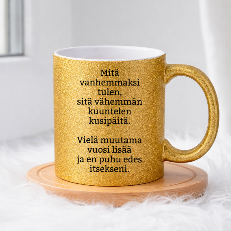 Mitä vanhemmaksi tulen (0134) | Glittermuki 330ml