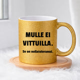 Mulle ei vittuilla (0175) | Glittermuki 330ml
