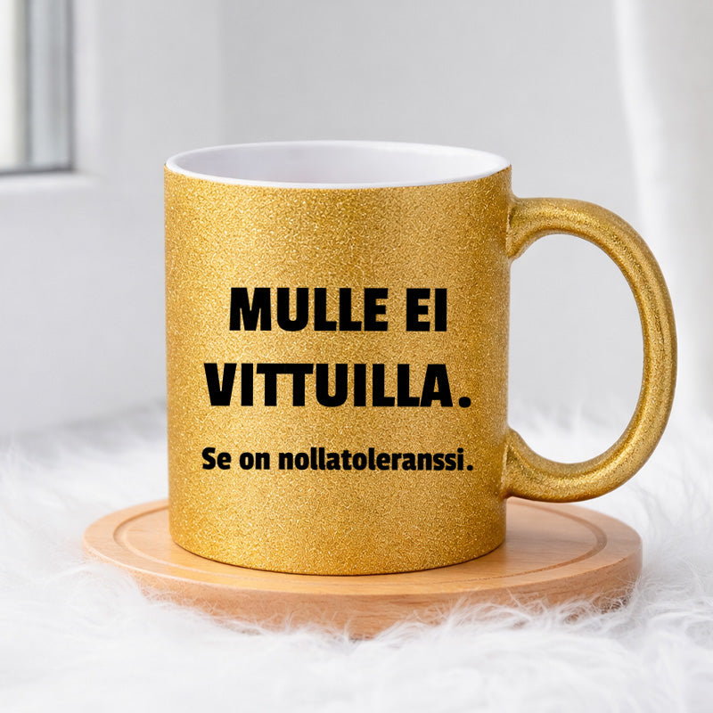 Mulle ei vittuilla (0175) | Glittermuki 330ml