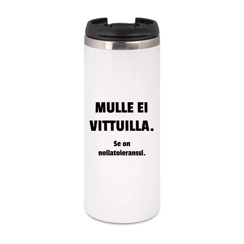 Mulle ei vittuilla (0175) | Termostölkki 3,4dl