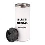 Mulle ei vittuilla (0175) | Termostölkki 3,4dl
