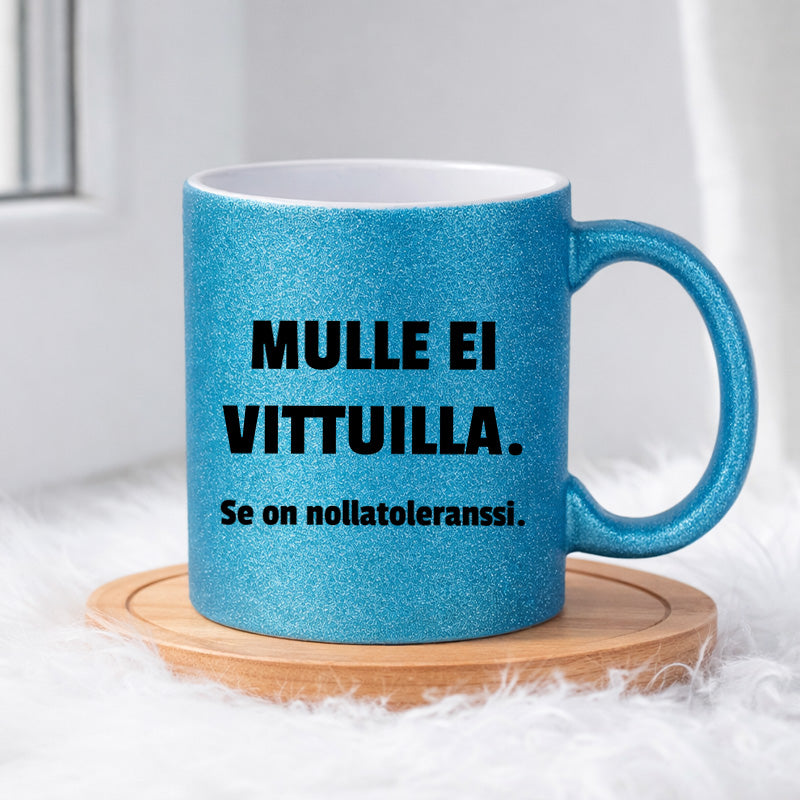 Mulle ei vittuilla (0175) | Glittermuki 330ml