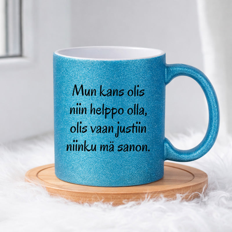 Mun kans olis niin helppo olla (0174) | Glittermuki 330ml
