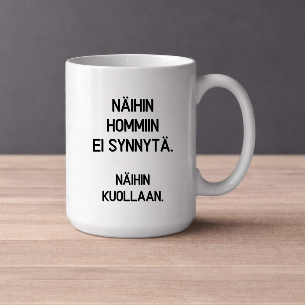 Näihin hommiin ei synnytä (0327) | Kahvikuppi 440ml