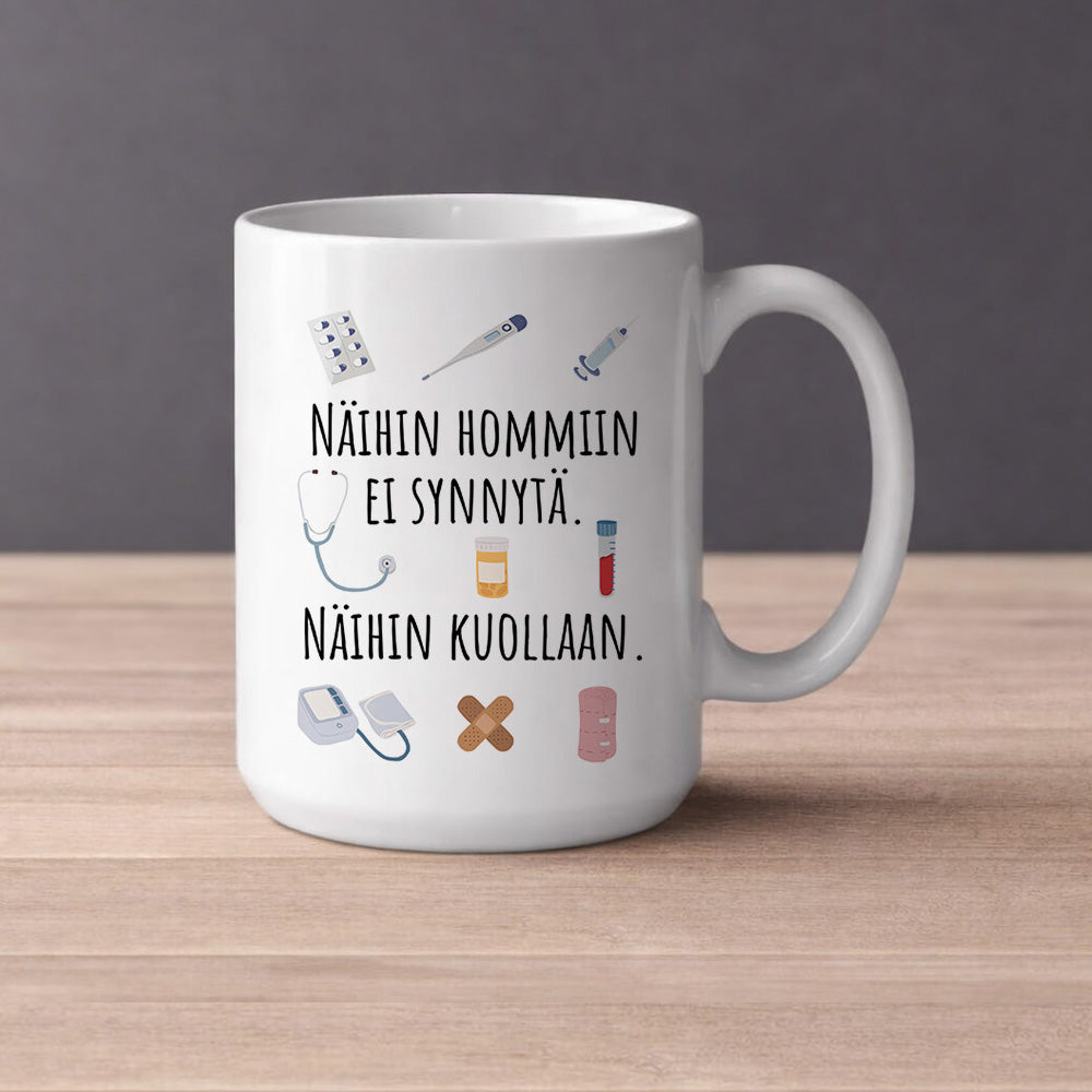 Näihin hommiin ei synnytä - Hoitoala  (0317) | Kahvikuppi 440ml