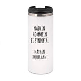 Näihin hommiin ei synnytä. Näihin kuollaan (0121)   | Termostölkki 3,4dl