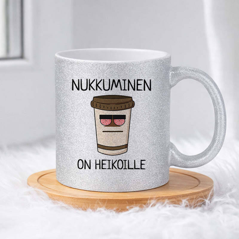 Nukkuminen on heikoille (0076) | Glittermuki 330ml