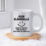 Olen eläkkeellä (0501) | Glittermuki 330ml