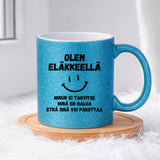 Olen eläkkeellä (0501) | Glittermuki 330ml