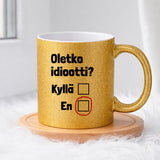 Oletko idiootti (0358) | Glittermuki 330ml