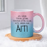 Olisinpa yhtä vahva kuin äiti (0291) | Glittermuki 330ml