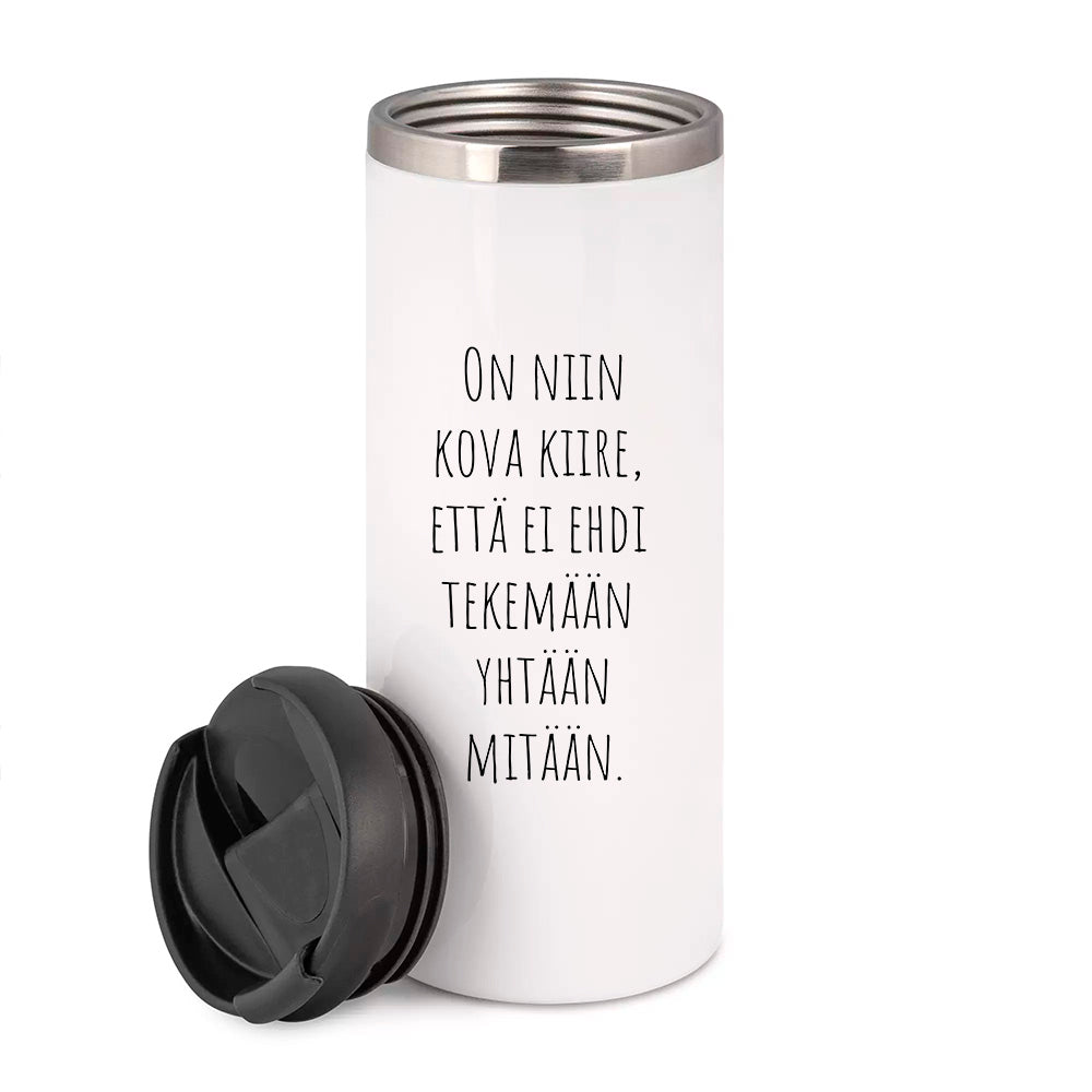 On niin kova kiire (0226)  | Termostölkki 3,4dl