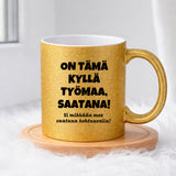 On tämä kyllä työmaa, saatana! (0187) | Glittermuki 330ml