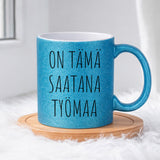 On tämä saatana työmaa (0018) | Glittermuki 330ml