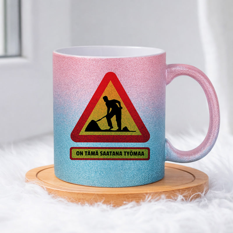On tämä saatana työmaa (0396) | Glittermuki 330ml