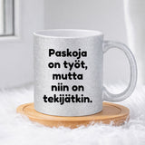 Paskoja on työt (0095) | Glittermuki 330ml