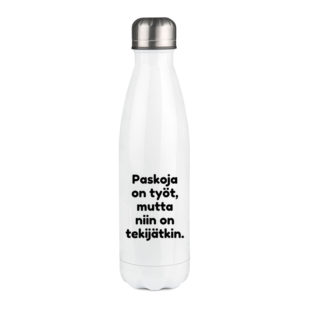 Paskoja on työt (0095)  | Termospullo 500ml