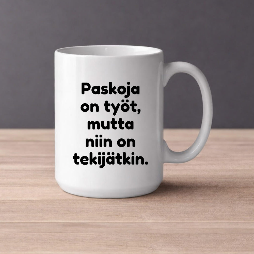 Paskoja on työt (0095) | Kahvikuppi 440ml
