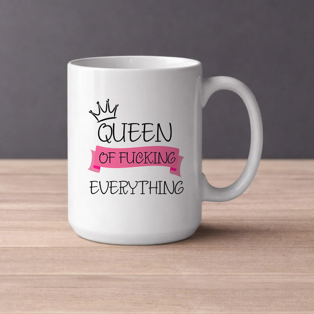 Queen of fucking everything (0261) | Kahvikuppi 440ml