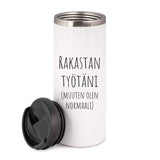 Rakastan työtäni (muuten olen normaali) (0073)  | Termostölkki 3,4dl