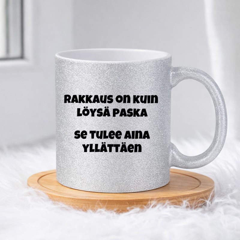 Rakkaus on kuin löysä paska (0237) | Glittermuki 330ml