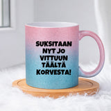 Suksitaan nyt jo vittuun täältä korvesta (0508) | Glittermuki 330ml