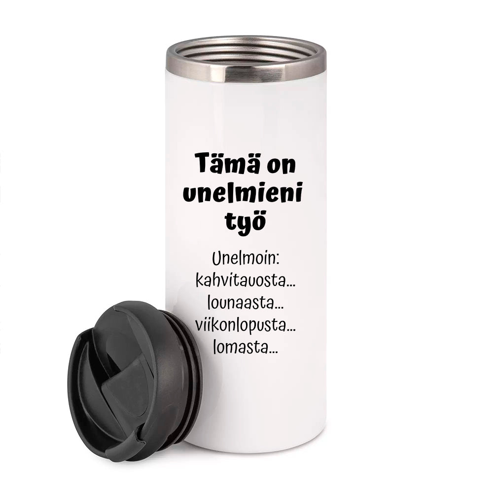 Tämä on unelmieni työ (0100)  | Termostölkki 3,4dl