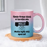 Tämän firman töissä ei tarvitse olla hullu (0374) | Glittermuki 330ml